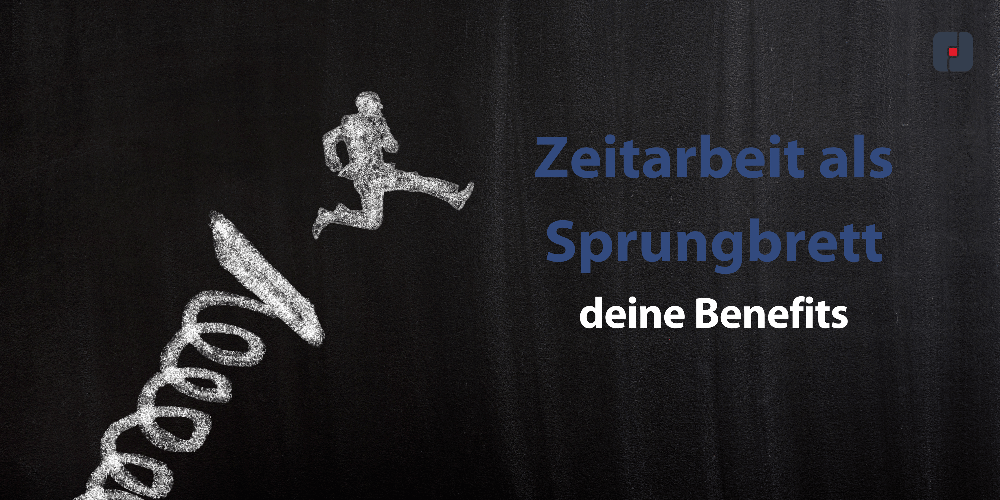 Read more about the article Zeitarbeit als Sprungbrett – deine Benefits